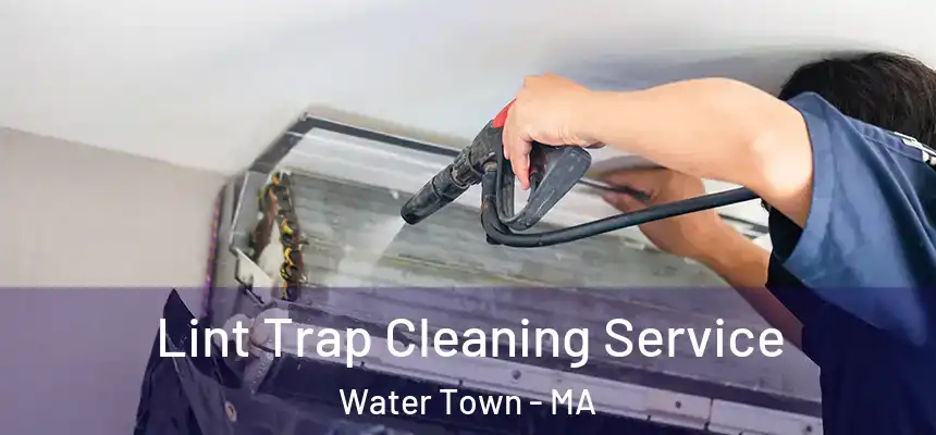  Lint Trap Cleaning Service Water Town - MA