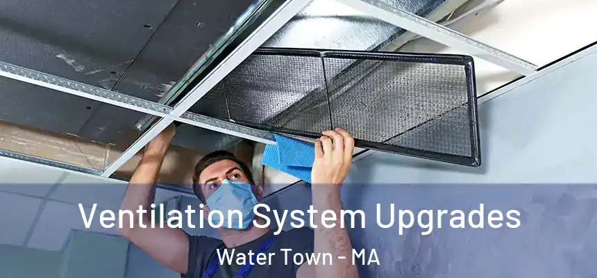  Ventilation System Upgrades Water Town - MA